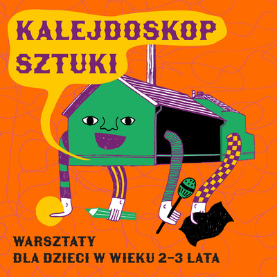 Plakat wydarzenia:  Kalejdoskop sztuki – warsztaty dla dzieci 2-3 lata- Kroki, skoki, wygibasy 